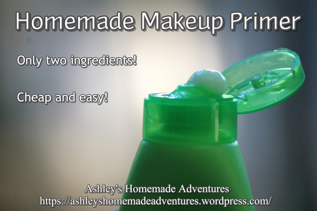 Homemade Makeup Primer ~ Ashley's Homemade Adventures